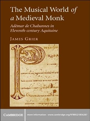 The Musical World of a Medieval Monk: Adémar de Chabannes in Eleventh-century Aquitaine