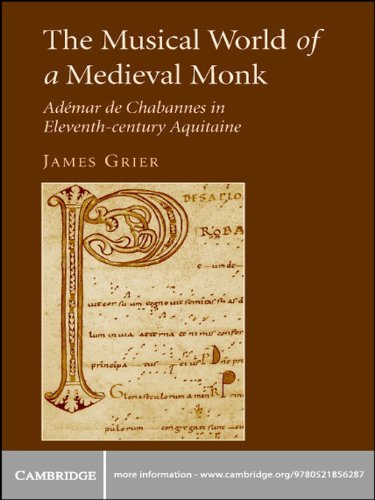 The Musical World of a Medieval Monk: Adémar de Chabannes in Eleventh-century Aquitaine by James Grier