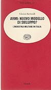 Armi: nuovo modello di sviluppo? L'industria militare in Italia
