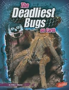 The deadliest bugs on earth