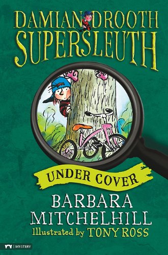 Under Cover (Damian Drooth Supersleuth) by Barbara Mitchelhill