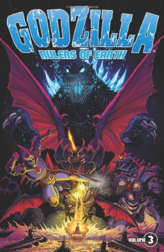 Godzilla: Rulers of Earth Volume 3 by Chris Mowry