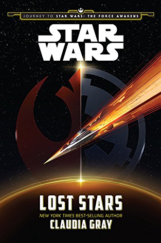 Journey to Star Wars: The Force Awakens Lost Stars by Claudia Gray