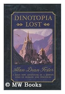 Dinotopia Lost: A Bold New Adventure in a Hidden Land of Humans and Dinosaurs