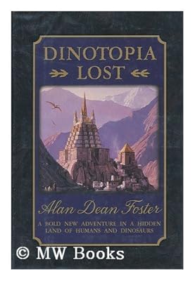 Dinotopia Lost: A Bold New Adventure in a Hidden Land of Humans and Dinosaurs