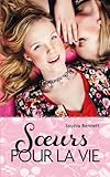Soeurs pour la vie par Sophia Bennett Soeurs pour la vie par Sophia Bennett