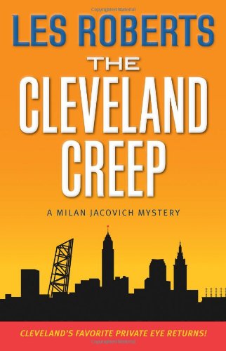The Cleveland Creep: A Milan Jacovich Mystery by Les Roberts