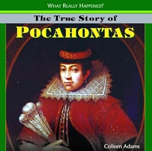The True Story of Pocahontas (What Really Happened?)