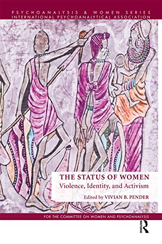 The Status of Women: Violence, Identity, and Activism (Psychoanalysis and Women Series) by Vivian B. Pender