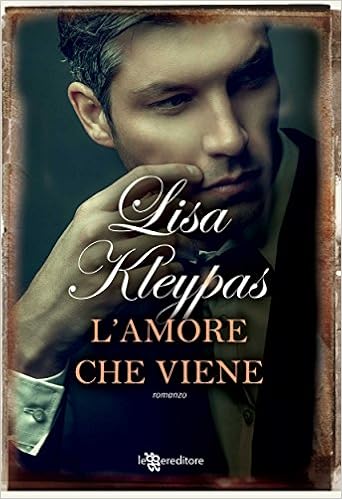 Lisa Kleypas - L'amore che viene (2014)