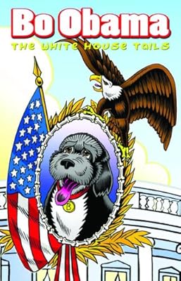 Bo Obama: The White House Tails: A Graphic Novel