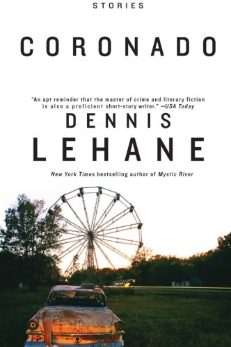Coronado: Stories by Dennis Lehane