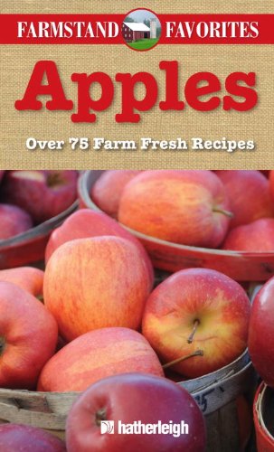Farmstand Favorites: Apples: Over 75 Farm-Fresh Recipes by Jo Brielyn