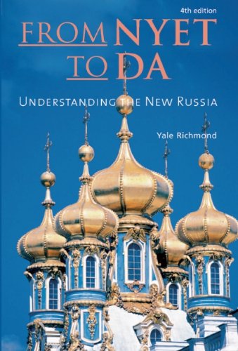 From Nyet to Da: Understanding the New Russia by Yale Richmond