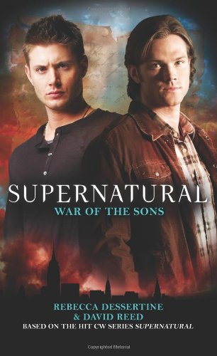 Supernatural : War of the Sons by Rebecca Dessertine