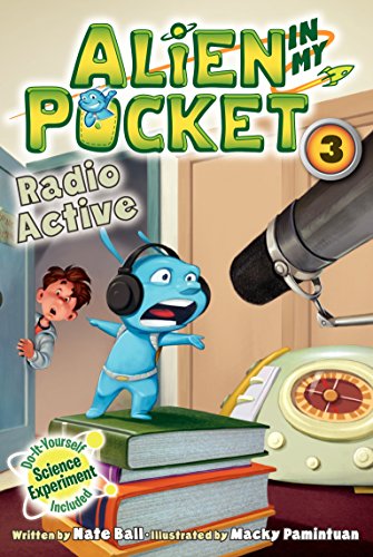 Alien in My Pocket #3: Radio Active by Nate Ball