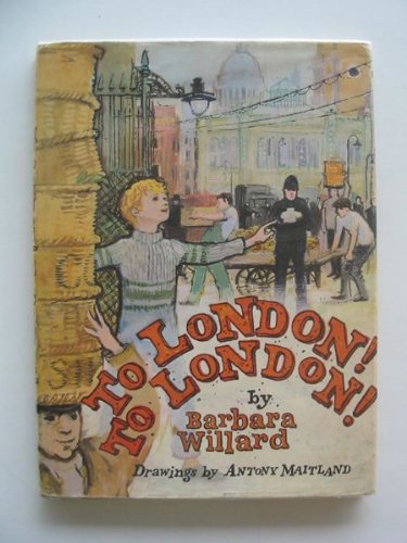 To London! To London! by Barbara Willard