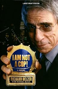 I Am Not a Cop! by Richard Belzer