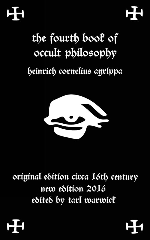 Fourth Book of Occult Philosophy: Of Heinrich Cornelius Agrippa by Heinrich Cornelius Agrippa Von Nettesheim