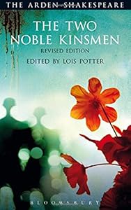 The Two Noble Kinsmen, Revised Edition: Third Series