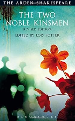 The Two Noble Kinsmen, Revised Edition: Third Series