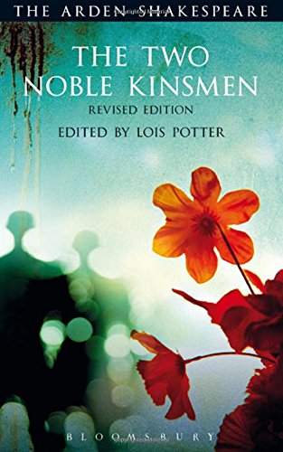 The Two Noble Kinsmen, Revised Edition: Third Series by William Shakespeare
