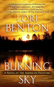 Burning Sky: A Novel of the American Frontier by Lori Benton