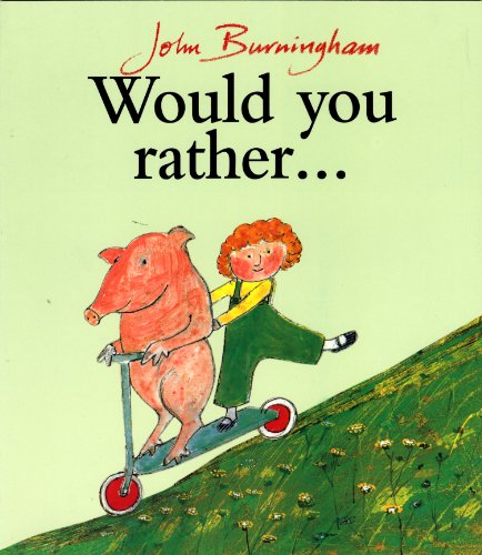Would You Rather ...