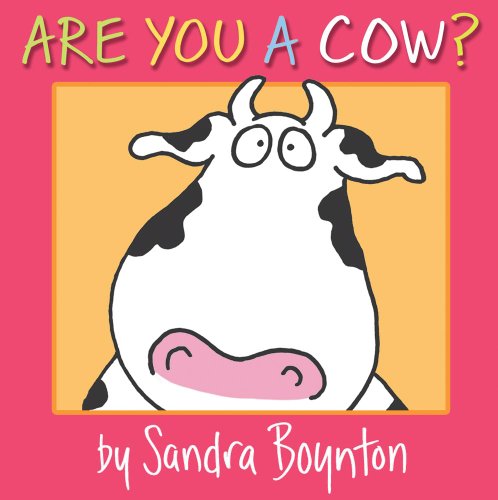 Are You a Cow? by Sandra Boynton