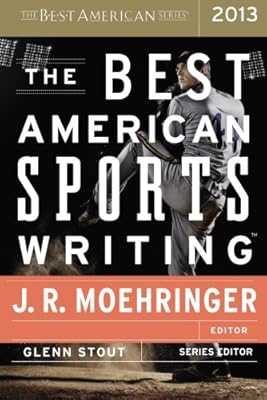 The Best American Sports Writing 2013
