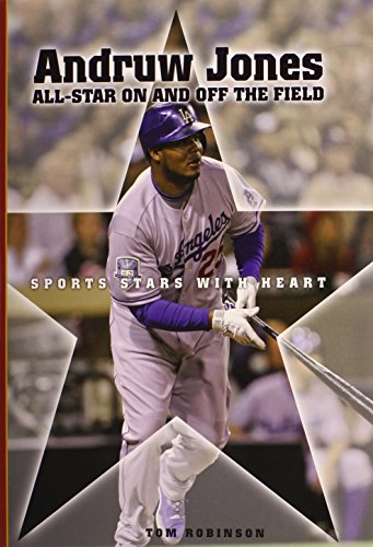 Andruw Jones: All-star on and Off the Field (Sports Stars With Heart) (Sports Stars with Heart (Paperback))