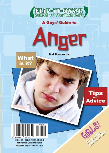 A Guys' Guide to Anger/A Girls' Guide to Anger (Flip-It-Over Guides to Teen Emotions) by Hal Marcovitz