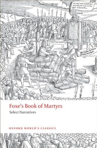Foxe's Book of Martyrs: Select Narratives by John Foxe