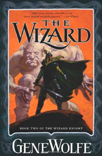 The Wizard (The Wizard Knight, Book 2) by Gene Wolfe
