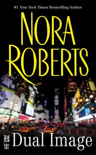 Dual Image: (InterMix) by Nora Roberts