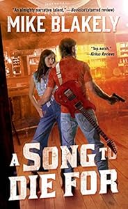 A Song to Die For by Mike Blakely