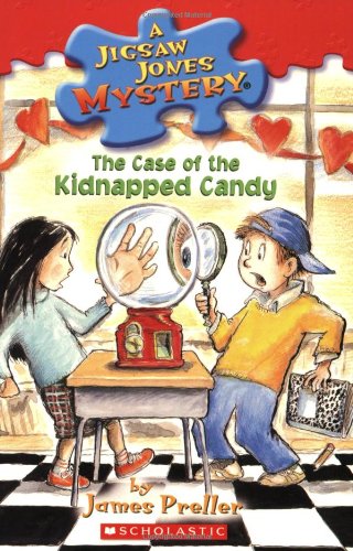 The Case of the Kidnapped Candy (Jigsaw Jones Mystery, No. 30) by James Preller