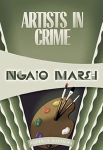 Artists in Crime: Inspector Roderick Alleyn #6 (Roderick Alleyn series)