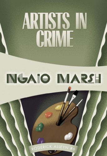 Artists in Crime: Inspector Roderick Alleyn #6 (Roderick Alleyn series) by Ngaio Marsh