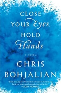 Close Your Eyes, Hold Hands: A Novel