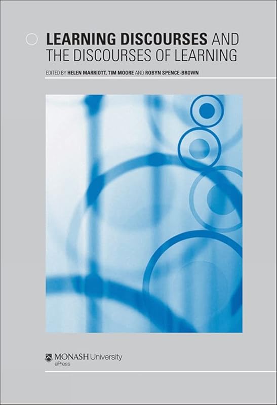 Learning Discourses and the Discourses of Learning by Helen Marriott