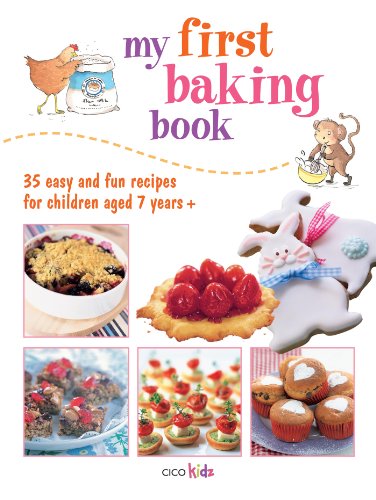 My First Baking Book: 35 easy and fun recipes for children aged 7 years + by CICO Books