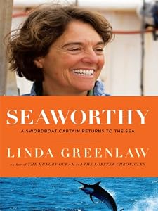 Seaworthy: A Swordboat Captain Returns to the Sea