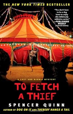 To Fetch a Thief: A Chet and Bernie Mystery