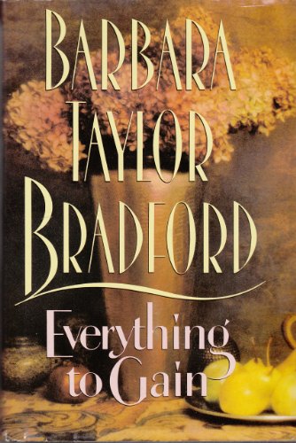 Everything to Gain by Barbara Taylor Bradford