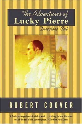 The Adventures of Lucky Pierre: Directors' Cut (Coover, Robert) by Robert Coover