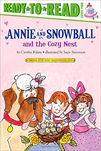 Annie and Snowball and the Cozy Nest by Cynthia Rylant
