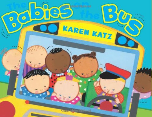 The Babies on the Bus by Karen Katz