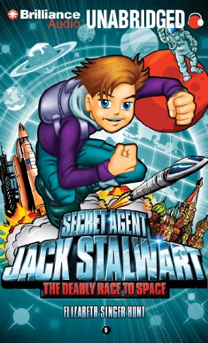 Secret Agent Jack Stalwart: Book 9: The Deadly Race to Space: Russia by Elizabeth Singer Hunt