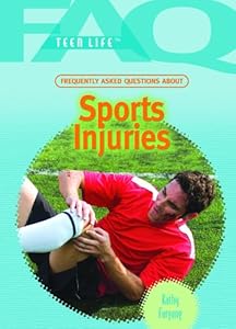 Frequently Asked Questions about Sports Injuries (FAQ: Teen Life)